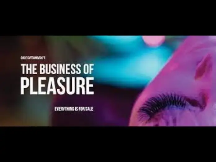 Video for the film The Business of Pleasure — Official Trailer