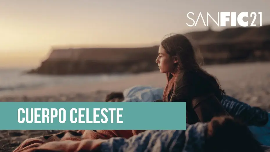 Video for the film Cuerpo Celeste — Cuerpo Celeste - Competencia Internacional - SANFIC21