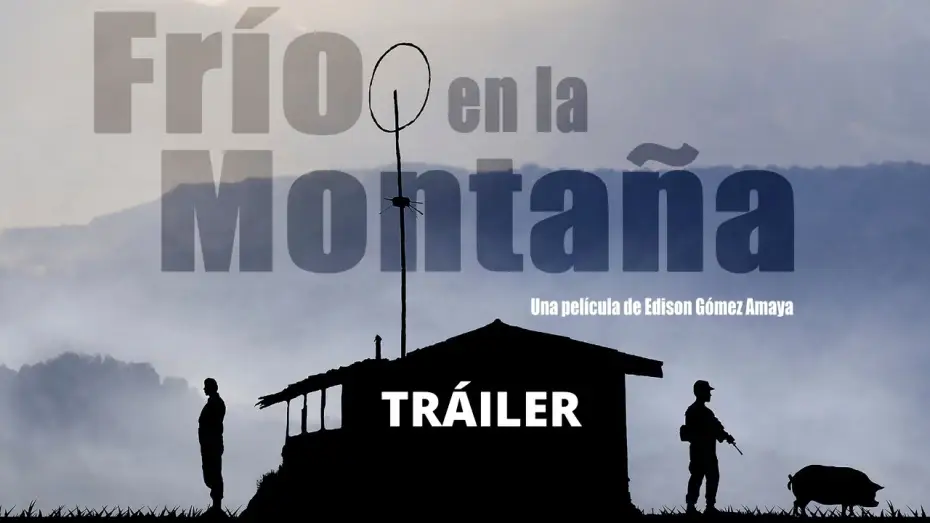 Video for the film Frío en la montaña — Trailer Oficial de la película "FRÍO EN LA MONTAÑA" (2021)