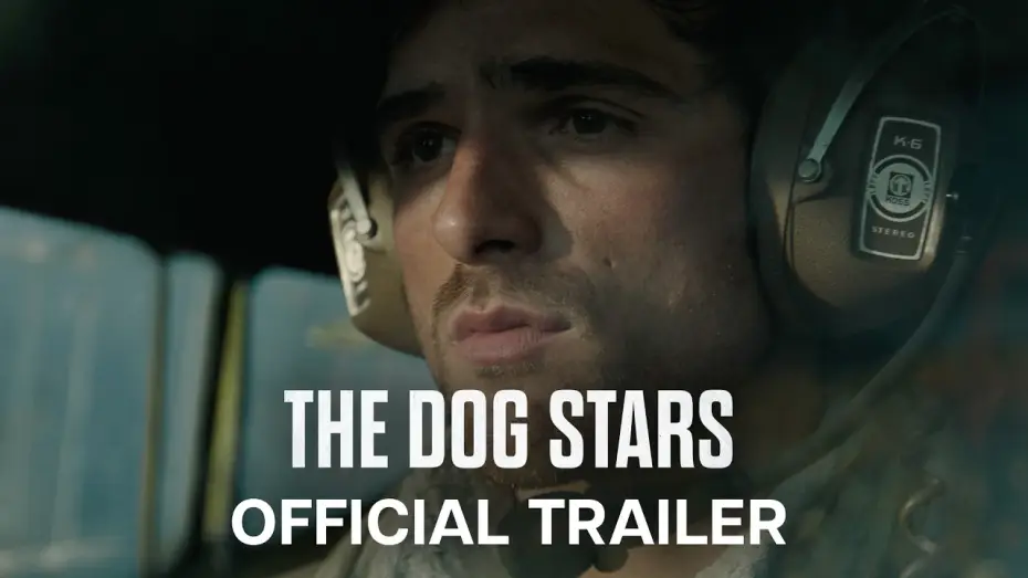 Video for the film The Dog Stars — Official Trailer