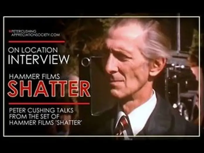 Video for the film Shatter — Peter Cushing ON SET Interview while filming Shatter