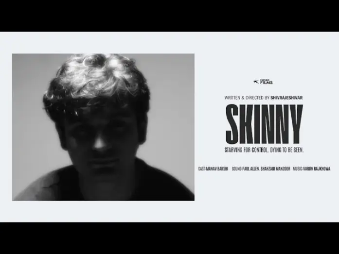 Video for the film Skinny — "Skinny" | Dir. Shivrajeshwar | Manav Bakshi | RAMEN Films
