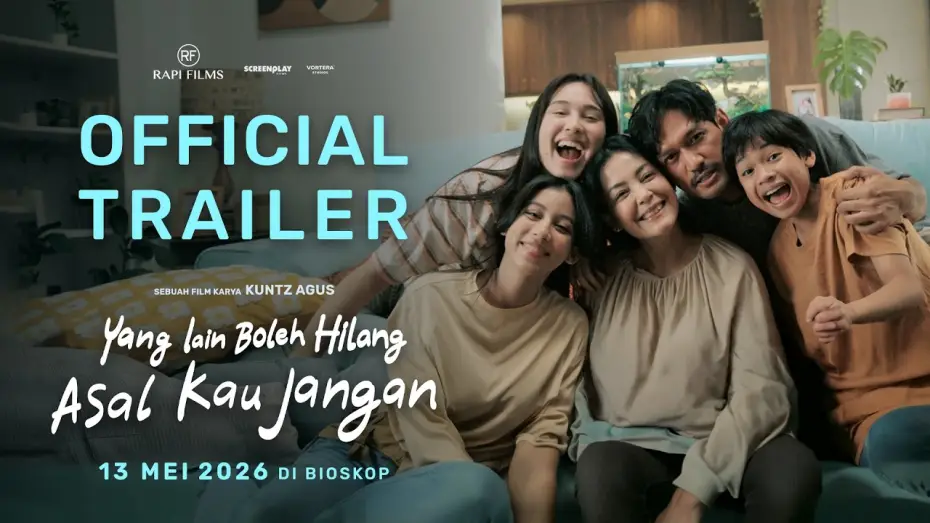 Video for the film Yang Lain Boleh Hilang Asal Kau Jangan — OFFICIAL TRAILER - YANG LAIN BOLEH HILANG, ASAL KAU JANGAN