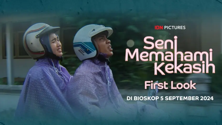 Video for the film The Art of Understanding Lover — Seni Memahami Kekasih - Official First Look