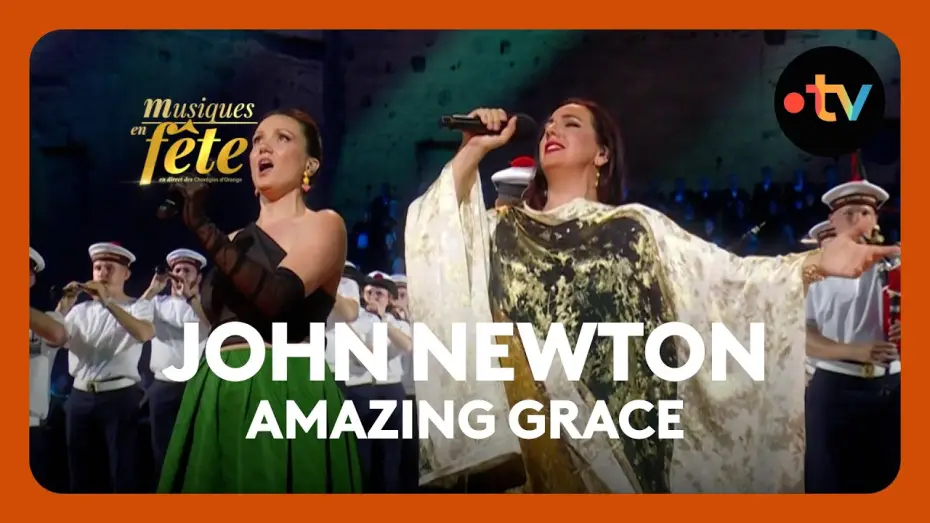 Video for the film Musiques en fête des Chorégies d'Orange — John Newton - "Amazing Grace" avec Julie Fuchs, Marina Viotti et le Bagad de Lann-Bihoué