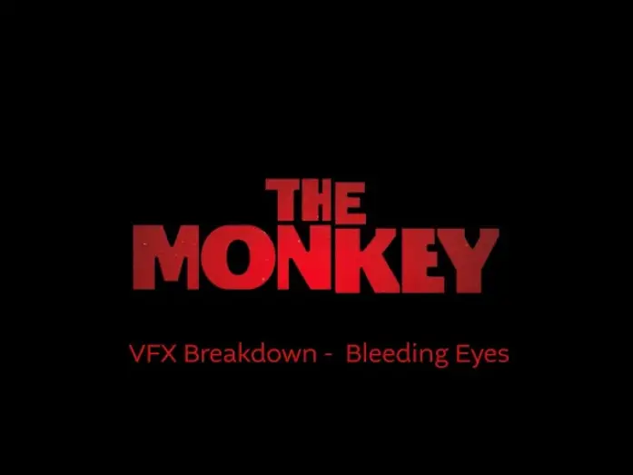 Video for the film The Monkey — VFX Breakdown - Bleeding Eyes