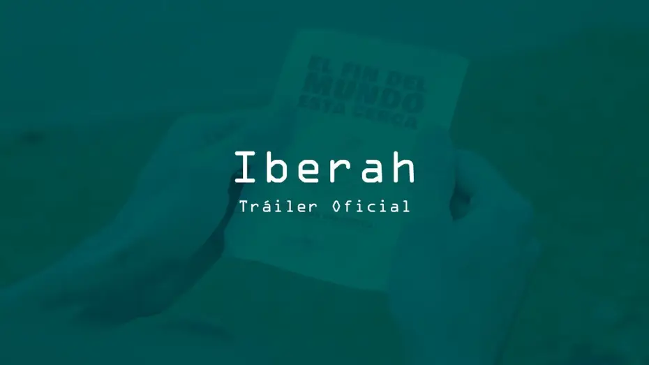 Video for the film Iberah — IBERAH | Tráiler Oficial