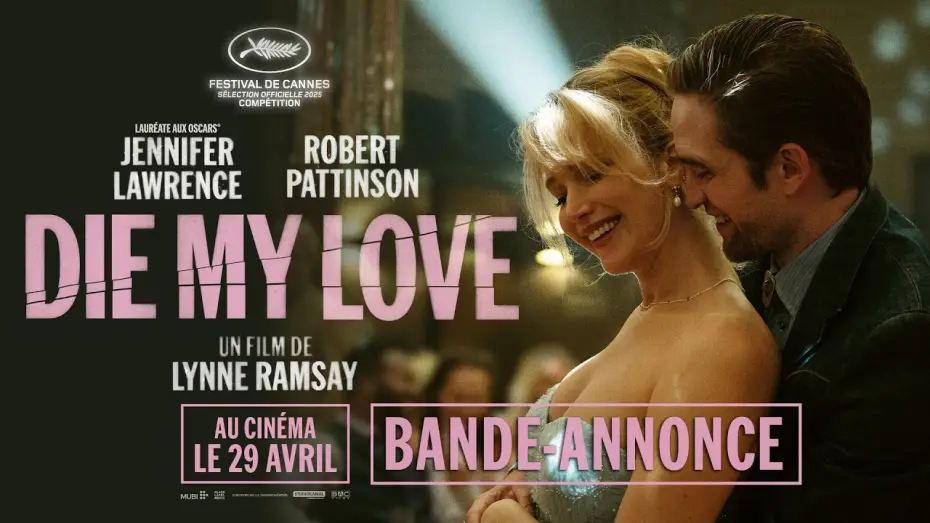 Video for the film Die My Love — DIE MY LOVE - Bande-annonce officielle