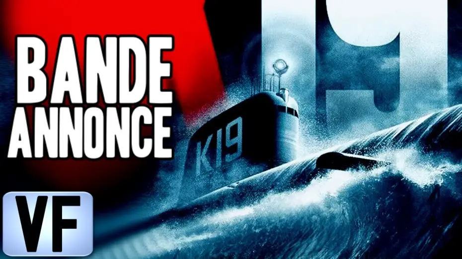 Video for the film K-19: The Widowmaker — 💣 K-19 : LE PIÈGE DES PROFONDEURS Bande Annonce VF 2002 HD