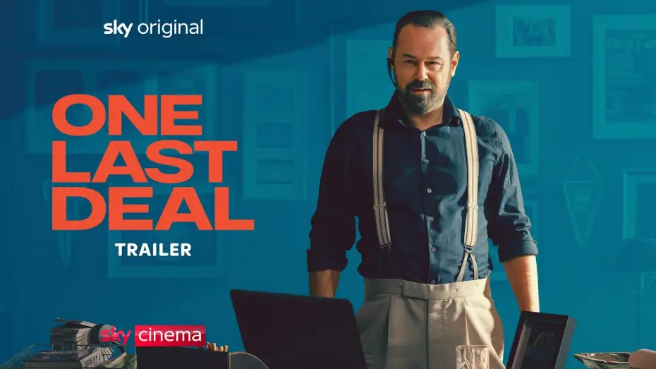 Video for the film One Last Deal — Official Sky Trailer