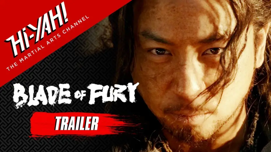 Video for the film Blade of Fury — BLADE OF FURY Official Trailer | Starring Ashton Chen | Now Streaming on Hi-YAH!
