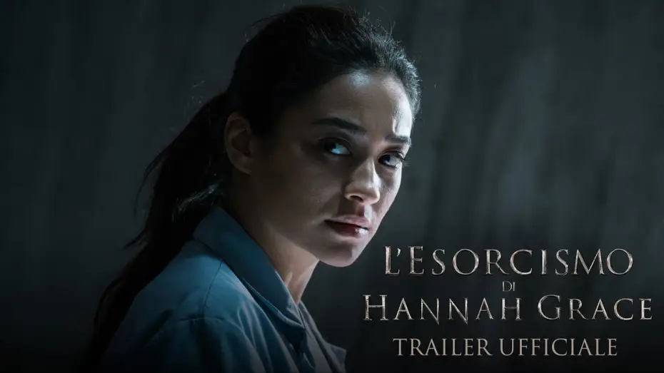 Video for the film The Possession of Hannah Grace — L'Esorcismo di Hannah Grace | Trailer italiano ufficiale