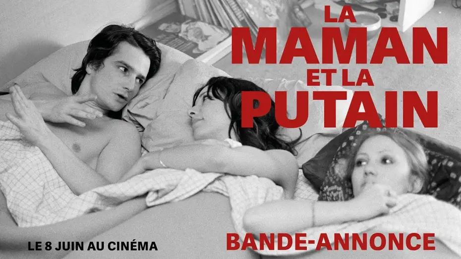 Video for the film The Mother and the Whore — Bande-annonce officielle LA MAMAN ET LA PUTAIN de Jean Eustache (version restaurée 4K)