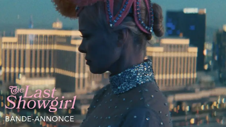 Video for the film The Last Showgirl — Bande-annonce officielle [VOSTFR]