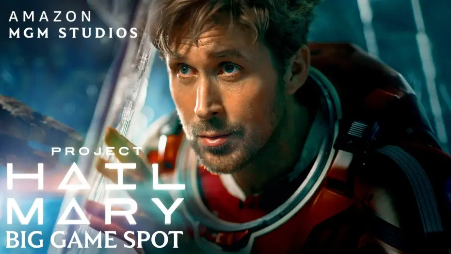 Video for the film Project Hail Mary — Big Game Spot