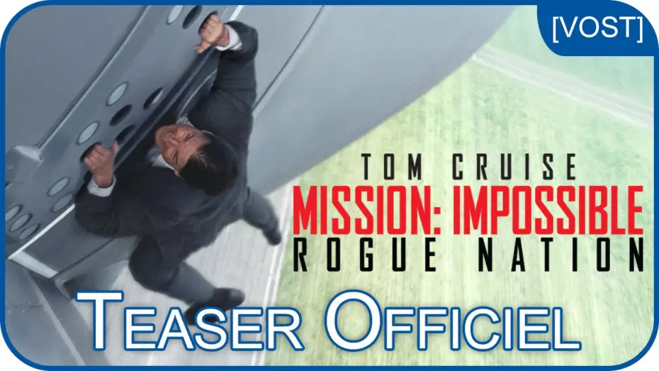 Video for the film Mission: Impossible - Rogue Nation — Mission:Impossible : Rogue Nation - Bande Annonce VOST
