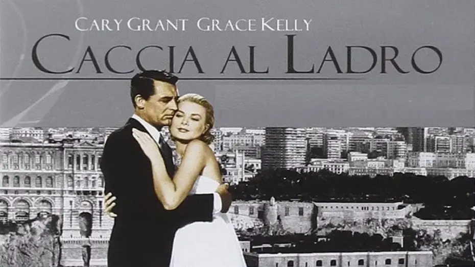 Video for the film To Catch a Thief — Caccia al ladro (film 1955) TRAILER ITALIANO