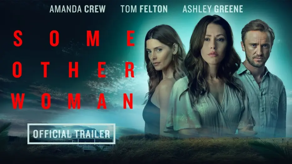 Video for the film Some Other Woman — Official US Trailer
