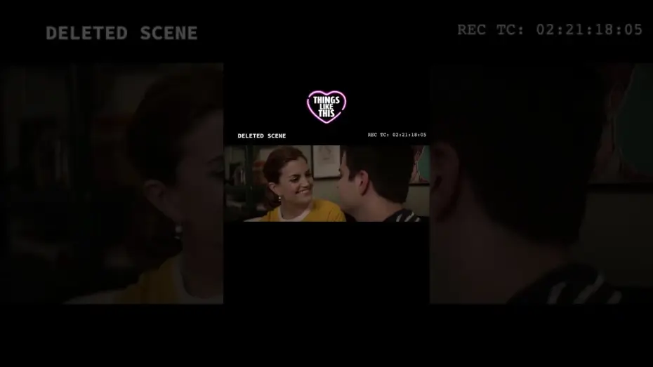 Video for the film Things Like This — Exclusive Deleted Scene