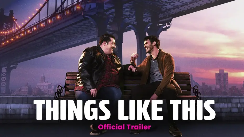Video for the film Things Like This — Official Trailer