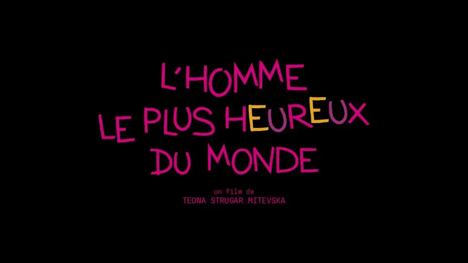 Video for the film The Happiest Man in the World — L'Homme le plus heureux du monde (2022) - Bande annonce HD VOST