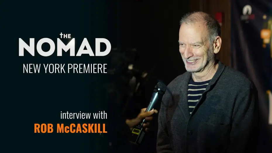 Video for the film The Nomad — Interview with Robert McCaskill at the NY premiere