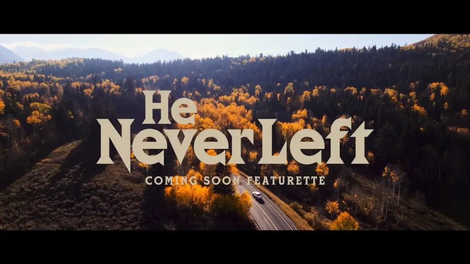 Video for the film He Never Left — He Never Left (2024) — Coming Soon Featurette