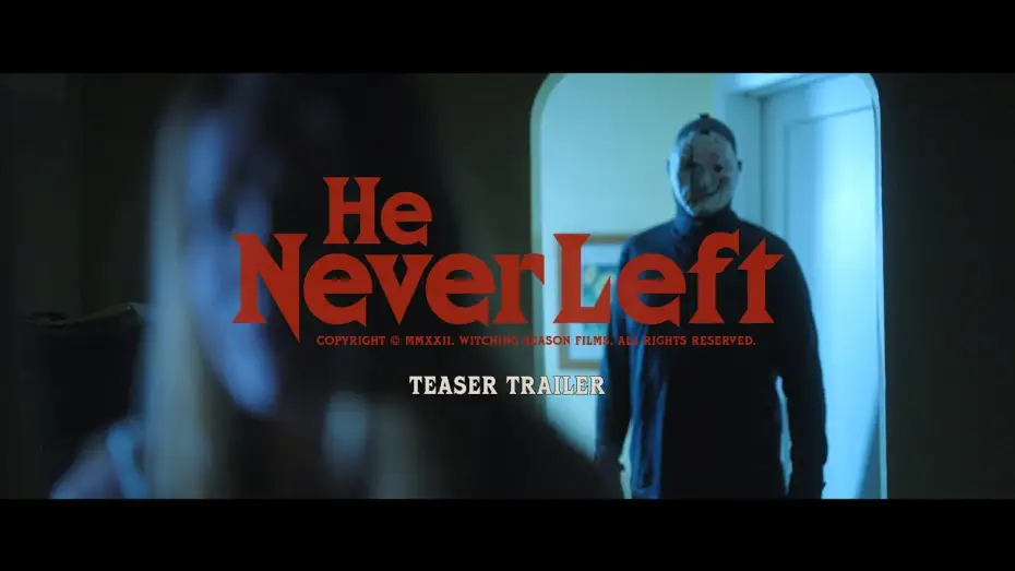 Video for the film He Never Left — He Never Left (2024) — Teaser Trailer