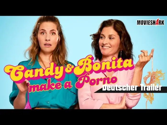 Video for the film Candy & Bonita — "CANDY AND BONITA MAKE A PORNO" - Komödie - Deutscher Trailer
