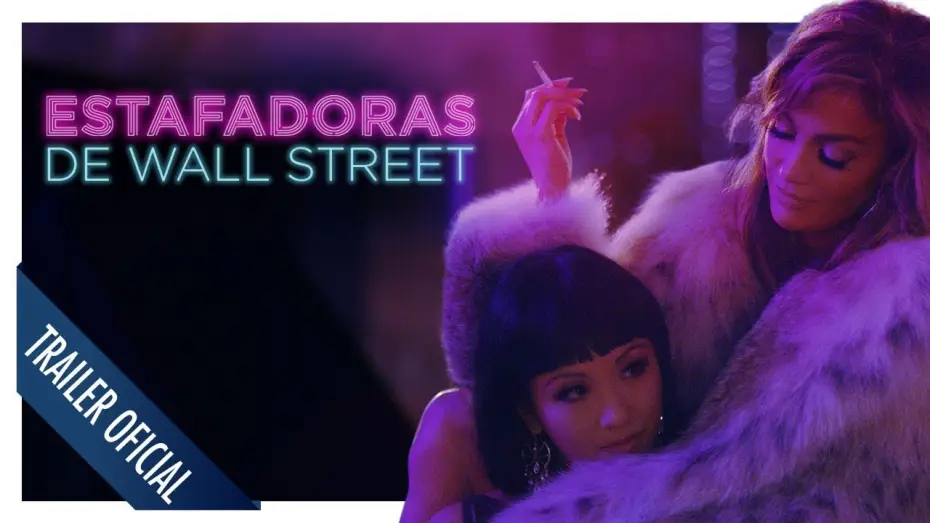 Video for the film Hustlers — Estafadoras de Wall Street - Tráiler oficial en español