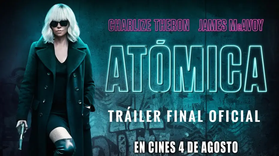 Video for the film Atomic Blonde — ATÓMICA - Trailer final oficial español - Estreno 4 de agosto