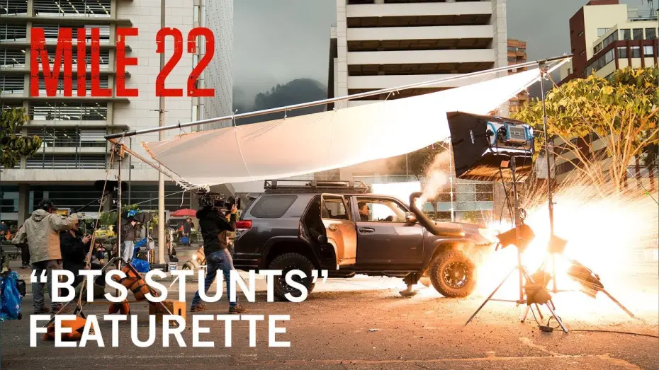 Video for the film Mile 22 — “BTS Stunts” Featurette