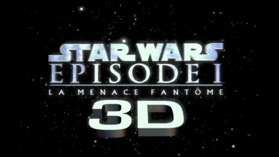 Video for the film Star Wars: Episode I - The Phantom Menace — Star Wars Episode 1: La Menace Fantome-3D bande-annonce VF HD