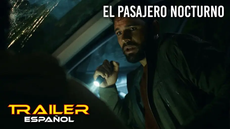 Video for the film Passenger — El pasajero nocturno - Tráiler español