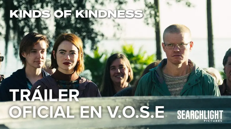 Video for the film Kinds of Kindness — Tráiler Oficial [VOSE]