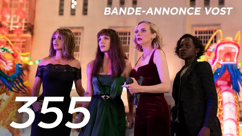 Video for the film The 355 — 355 - Bande Annonce [VOST]