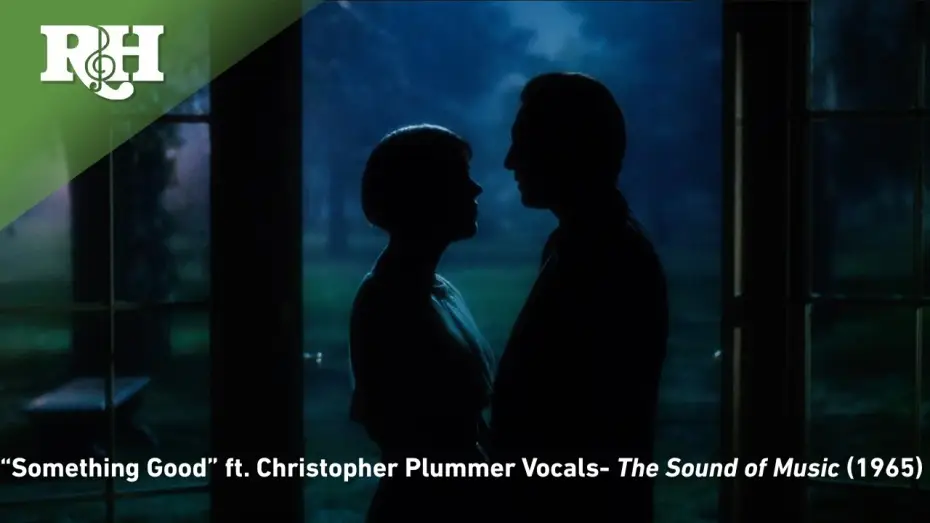 Video for the film The Sound of Music — "Something Good" ft. Christopher Plummer's Original Vocals