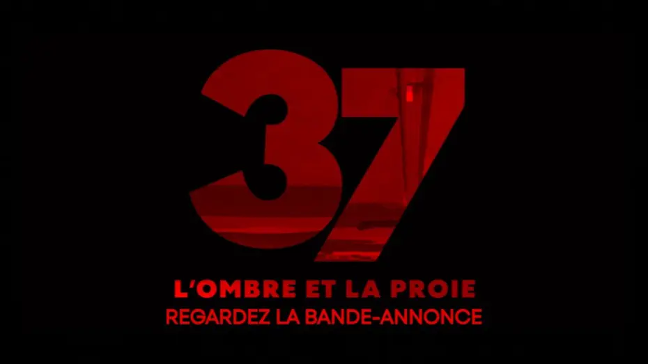 Video for the film 37 : The Shadow and the Prey — Bande-annonce