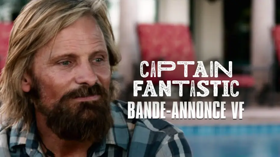 Video for the film Captain Fantastic — CAPTAIN FANTASTIC de Matt Ross avec Viggo Mortensen - Bande-Annonce VF