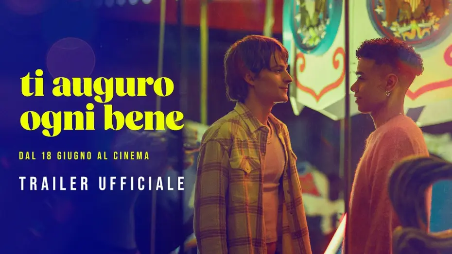 Video for the film I Wish You All the Best — Ti auguro ogni bene | Trailer 90" | dal 18 giugno al cinema