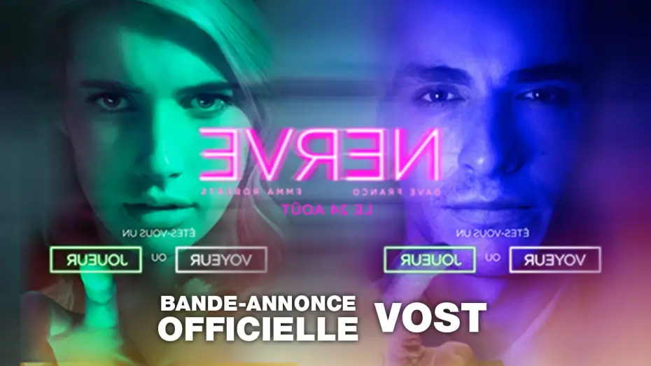 Video for the film Nerve — NERVE - Bande Annonce VOST
