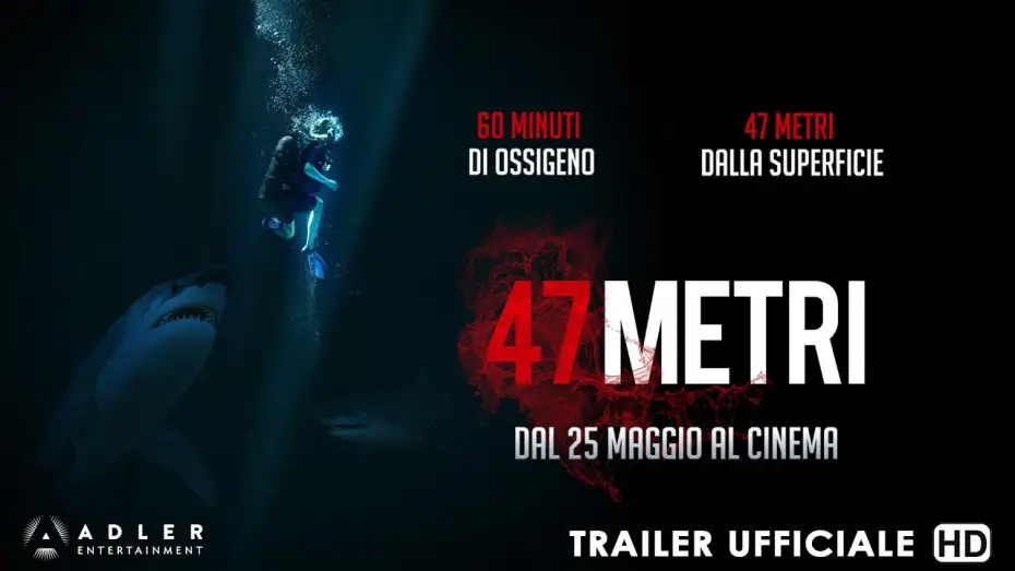 Video for the film 47 Meters Down — 47 Metri - Trailer Ufficiale Italiano | HD