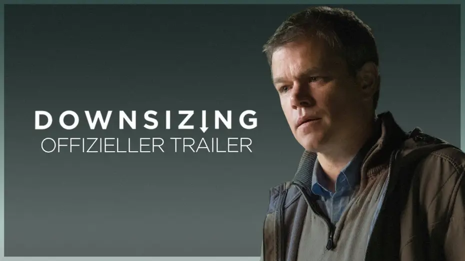 Video for the film Downsizing — DOWNSIZING | TRAILER H | DE