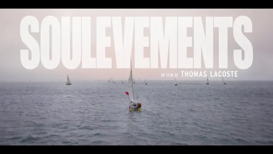 Video for the film Soulèvements — Soulèvements (2025) - Bande annonce HD