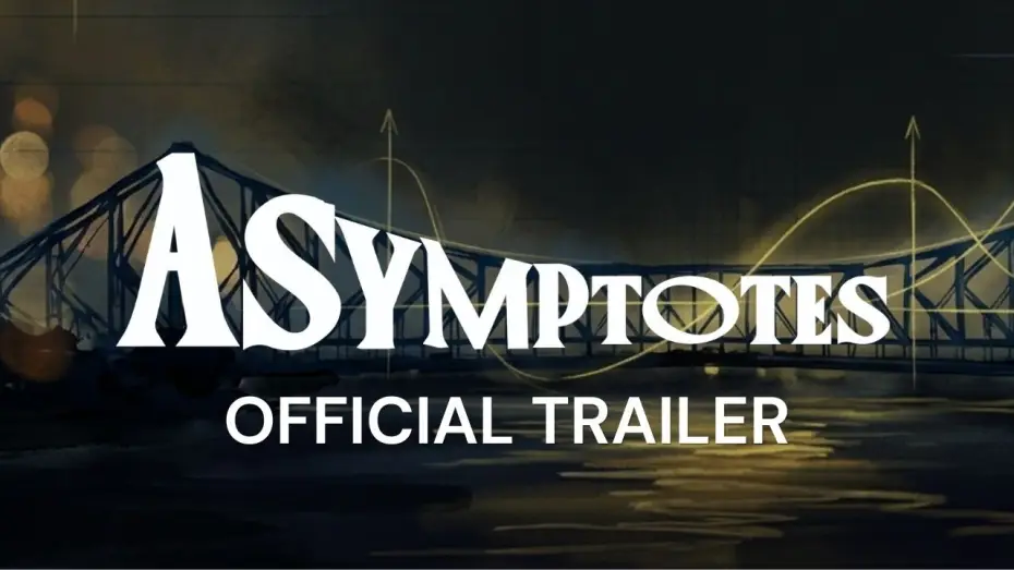 Video for the film Asymptotes — ASYMPTOTES (2026)-Official Trailer