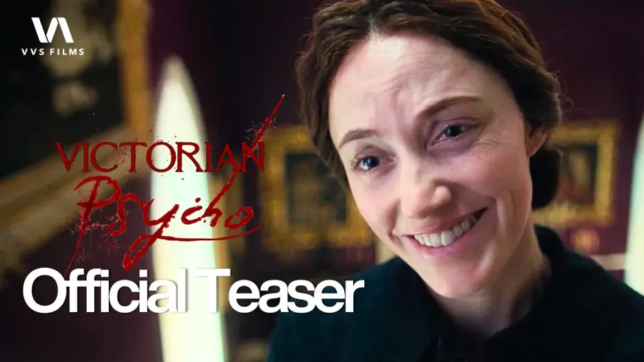 Video for the film Victorian Psycho — Teaser 4K