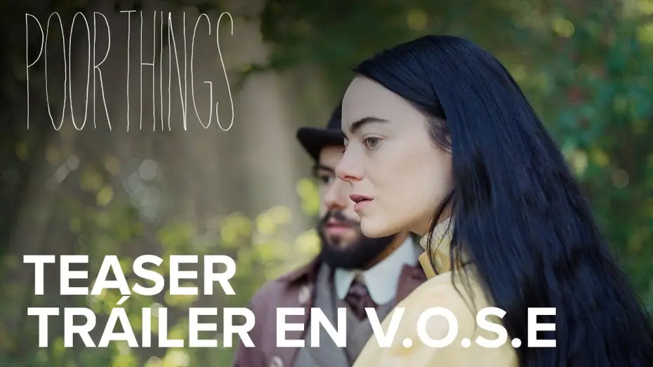 Video for the film Poor Things — Teaser Tráiler Oficial [VOSE]