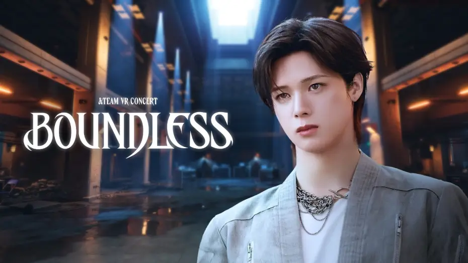 Video for the film &TEAM VR CONCERT: BOUNDLESS — &TEAM VR CONCERT : BOUNDLESSㅣTeaser