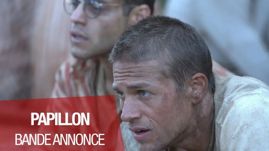 Video for the film Papillon — PAPILLON - Bande Annonce 2 VOST