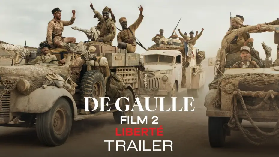 Video for the film De Gaulle: The Sovereign Edge (Film 2) — DE GAULLE: FILM 2 - LIBERTÉ - Official Trailer HD